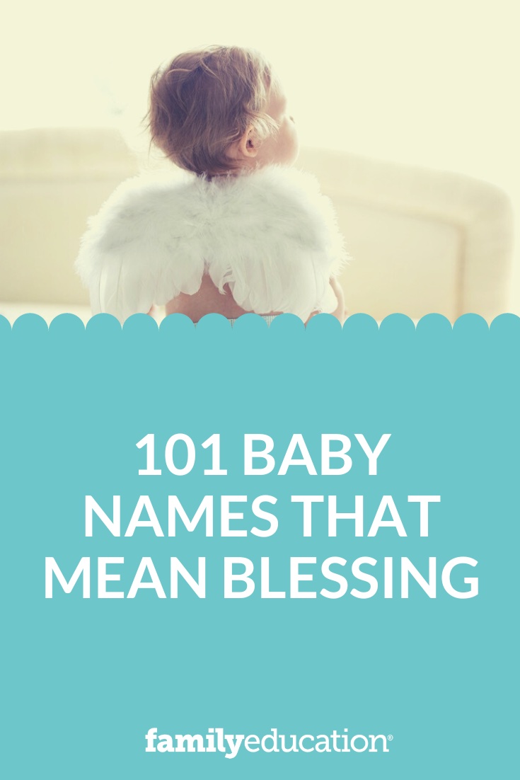 101-baby-names-that-mean-blessing-familyeducation